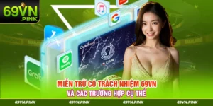 Miễn Trừ Có Trách Nhiệm 69VN Và Các Trường Hợp Cụ Thể